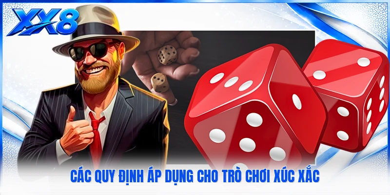 Các quy định áp dụng cho trò chơi xúc xắc