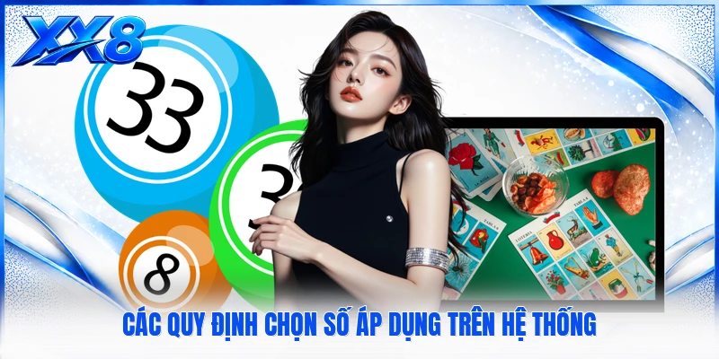 Các quy định chọn số áp dụng trên hệ thống