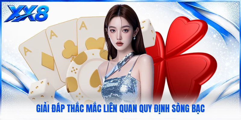 Giải đáp thắc mắc liên quan quy định sòng bạc