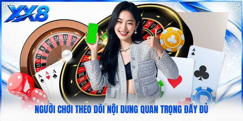 Người chơi theo dõi nội dung quan trọng đầy đủ
