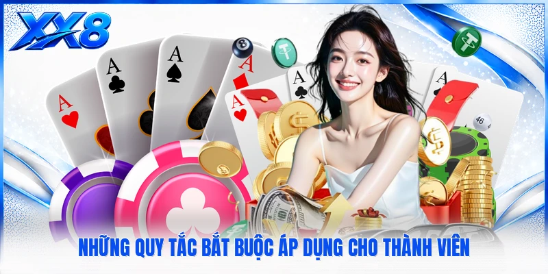 Những quy tắc bắt buộc áp dụng cho thành viên