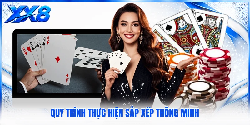 Quy trình thực hiện sắp xếp thông minh