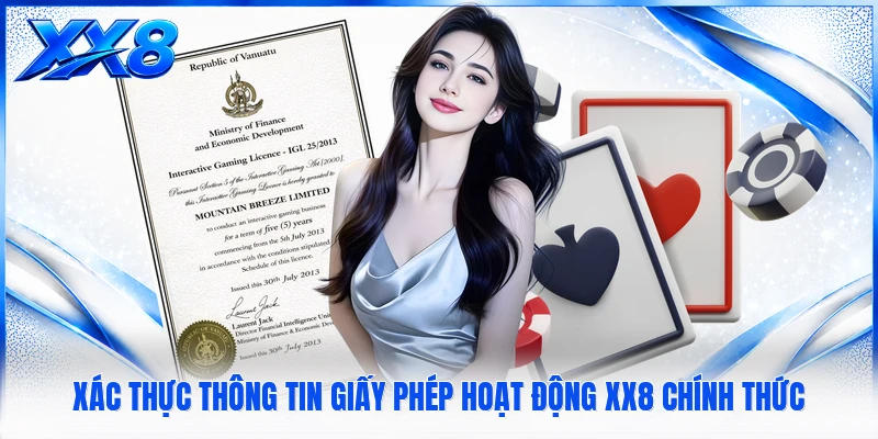 Xác thực thông tin giấy phép hoạt động XX8 chính thức